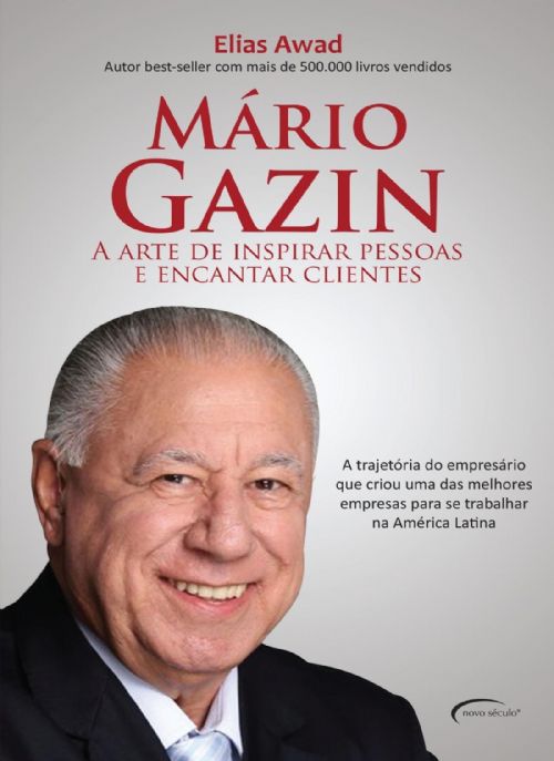 Mário Gazin - A Arte de Inspirar Pessoas e Encantar Clientes