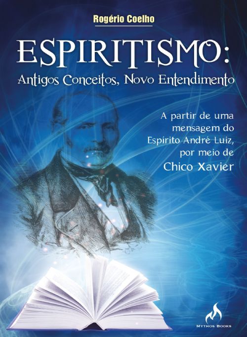 Espiritismo: Antigos Conceitos, Novo  Entendimento