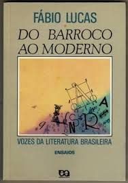 Do Barroco ao Moderno. Vozes da Literatura Brasileira