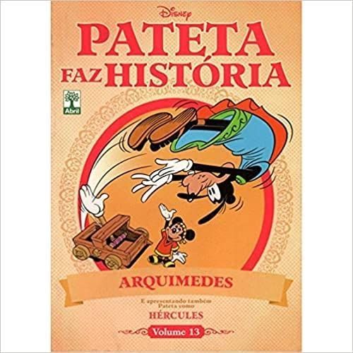 Vol. 13 Pateta Faz História - Arquimedes