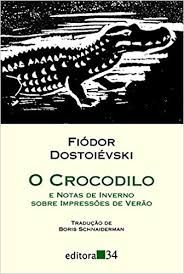 O crocodilo: e Notas de Inverno Sobre Impressões de Verão
