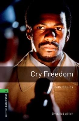Cry Freedom Level 6 - Coleção Oxford BookWorms Library