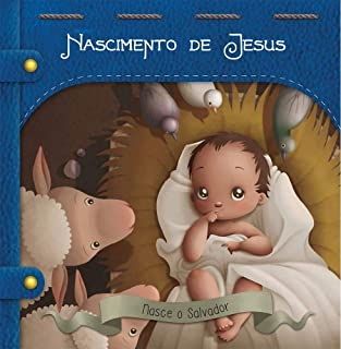 Nascimento de Jesus - Nasce o Salvador