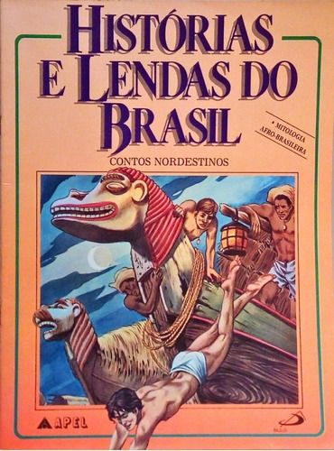 Histórias e lendas do Brasil - Contos Nordestinos