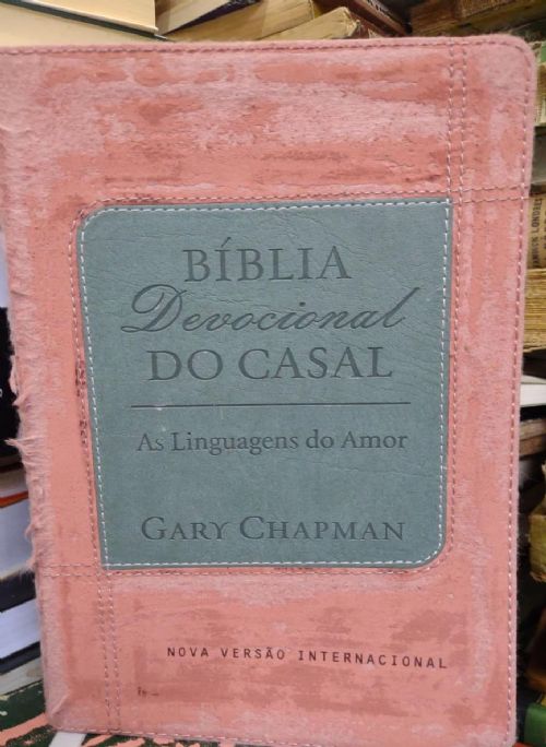 Biblia Devocional do Casal - As Linguagens do Amor