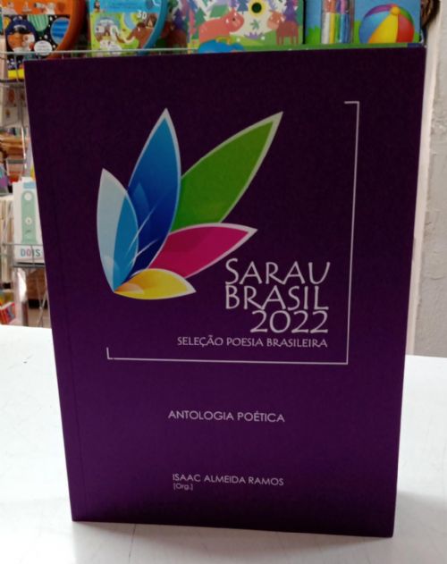 Sarau Brasil 2022 Seleçao Poesia Brasileira - Antologia Poetica