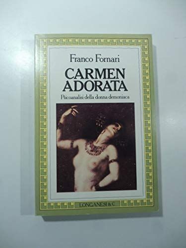 Carmen Adorata - Psicanalisi Della Donna Demoniaca