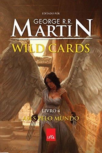 Wild Cards Livro 4 - Ases pelo Mundo
