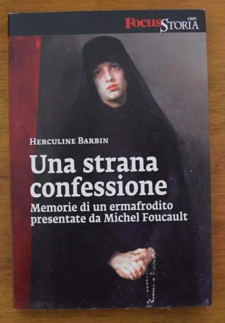 Una Strana Confessione - Memorie di un Ermafrodito Presentate da Michel Foucault