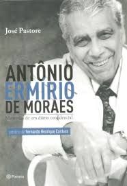 Antônio Ermírio de Moraes - Memórias de um Diário Conficional