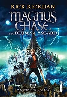 Magnus Chase e os Deuses de Asgard - O Navio dos Mortos