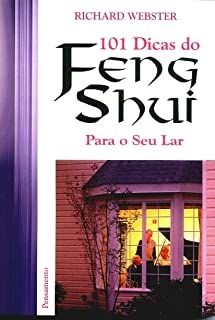 101 Dicas do Feng Shui para o seu Lar