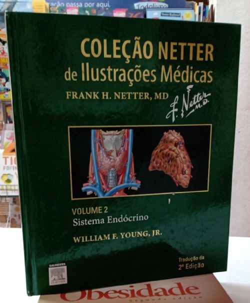 Coleção Netter de Ilustrações Médicas - Vol. 2 - Sistema Endócrino