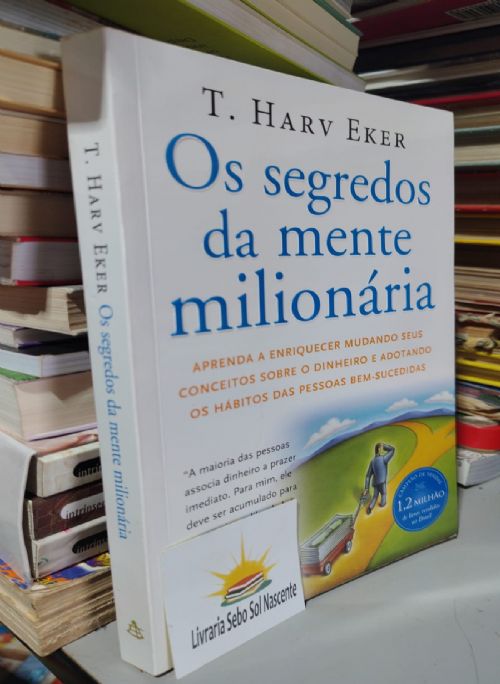 Os Segredos da Mente Milionária
