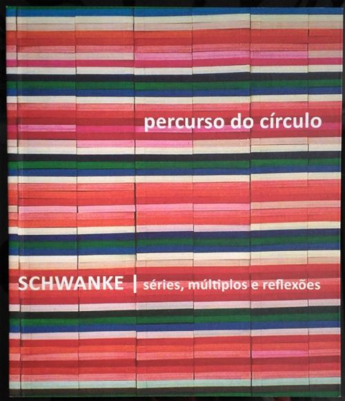 Percurso do Circulo: Schwanke: Séries, Multiplos e Reflexões