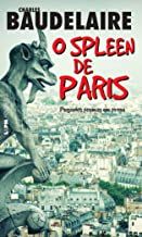 O Spleen de Paris - Pequenos Poemas em Prosa