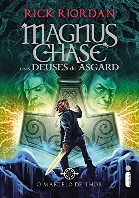 Magnus Chase E Os Deuses De Asgard - O Martelo De Thor