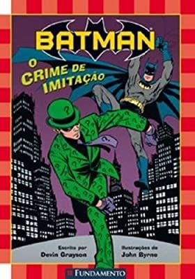 O Batman - Crime De Imitacao