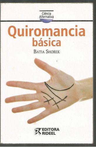 Quiromancia Básica - Col. Ciência Alternativa