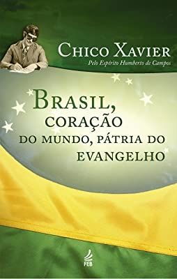 Brasil, Coração do Mundo. Pátria do Evangelho