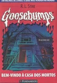 Goosebumps - Bem Vindo à Casa dos Mortos