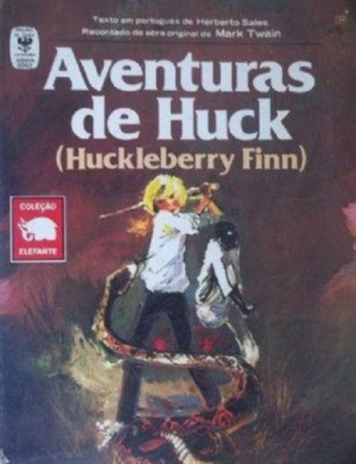 Aventuras de Huck Huckberry Finn - Coleção Elefante