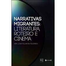 Narrativa migrantes: Literatura, Roteiro e cinema