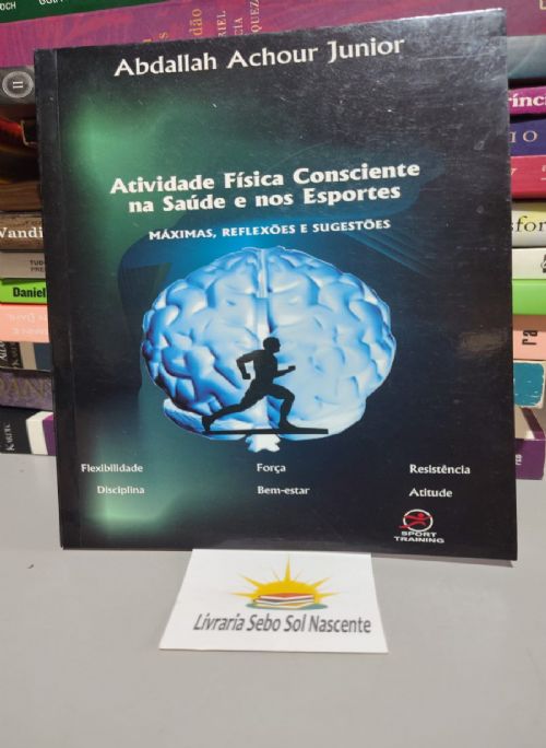 Atividade Física Consciente na Saúde e nos Esportes