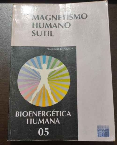 Bioenergetica Humana 5 - Magnetismo Humano Sutil