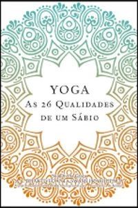 Yoga- As 26 Qualidades de Um Sábio