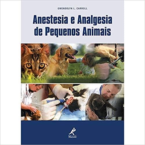 Anestesia e Analgesia de Pequenos Animais