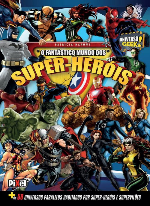 O Fantástico Mundo dos Super-Heróis