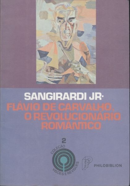 Flávio de Carvalho, o Revolucionário Romántico