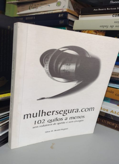 Mulheresegura.Com - 102 Quilos a Menos