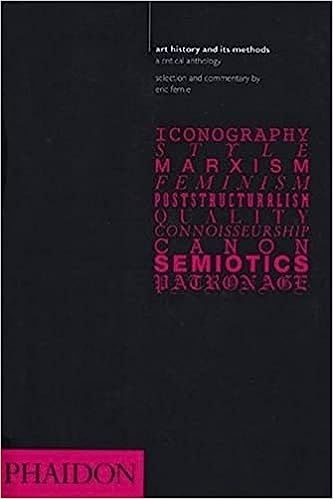 Art History and Its Methods - A Critical Anthology - Iconography; Style; Marxism; Feminism; Postruct