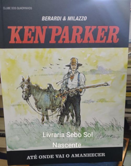 Ken Parker - Até Onde Vai O Amanhecer