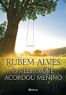 O Velho que Acordou Menino