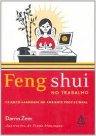 Feng Shui no trabalho: Criando Harmonia no Ambiente Profissional