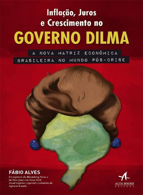 Inflação, juros e Crescimrnto no GOVERNO DILMA