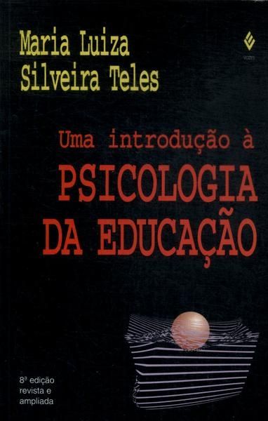 Uma Introdução a Psicologia da Educação