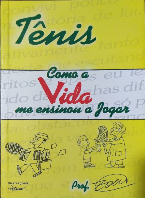 Tênis - Como a Vida me Ensinou a Jogar