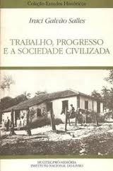 Trabalho, Progresso e a Sociedade Civilizada