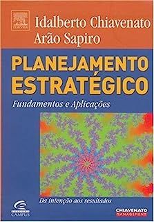 Planejamento Estratégico - Fundamentos e Aplicações