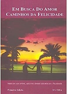 Em Busca do Amor Caminhos da Felicidade