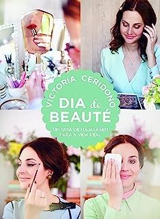 Dia de Beauté: Um Guia de Maquiagem