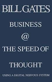 Business @ The Speed Of Thought - Using a Digital Nervous System