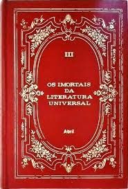 Os Imortais da Literatura Universal - Vol. III