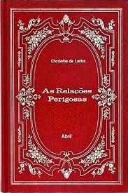 As Relações Perigosas - Os Imortais da Literatura Universal - N°26