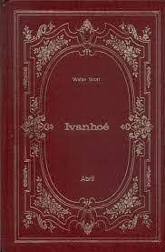 Ivanhoé - Os Imortais da Literatura Universal - N°37
