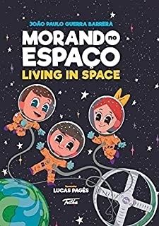 Morando no Espaço - Living in Space